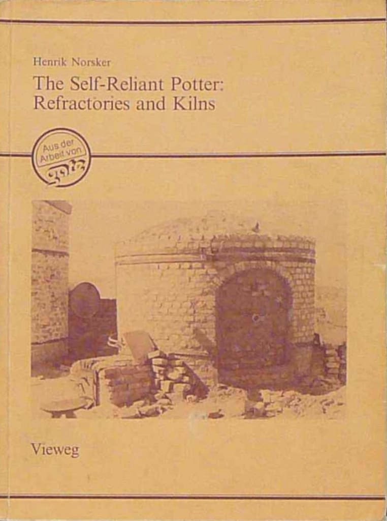 Book: The Self Reliant Potter. Refractories and Kilns. By Henrik Norsker
