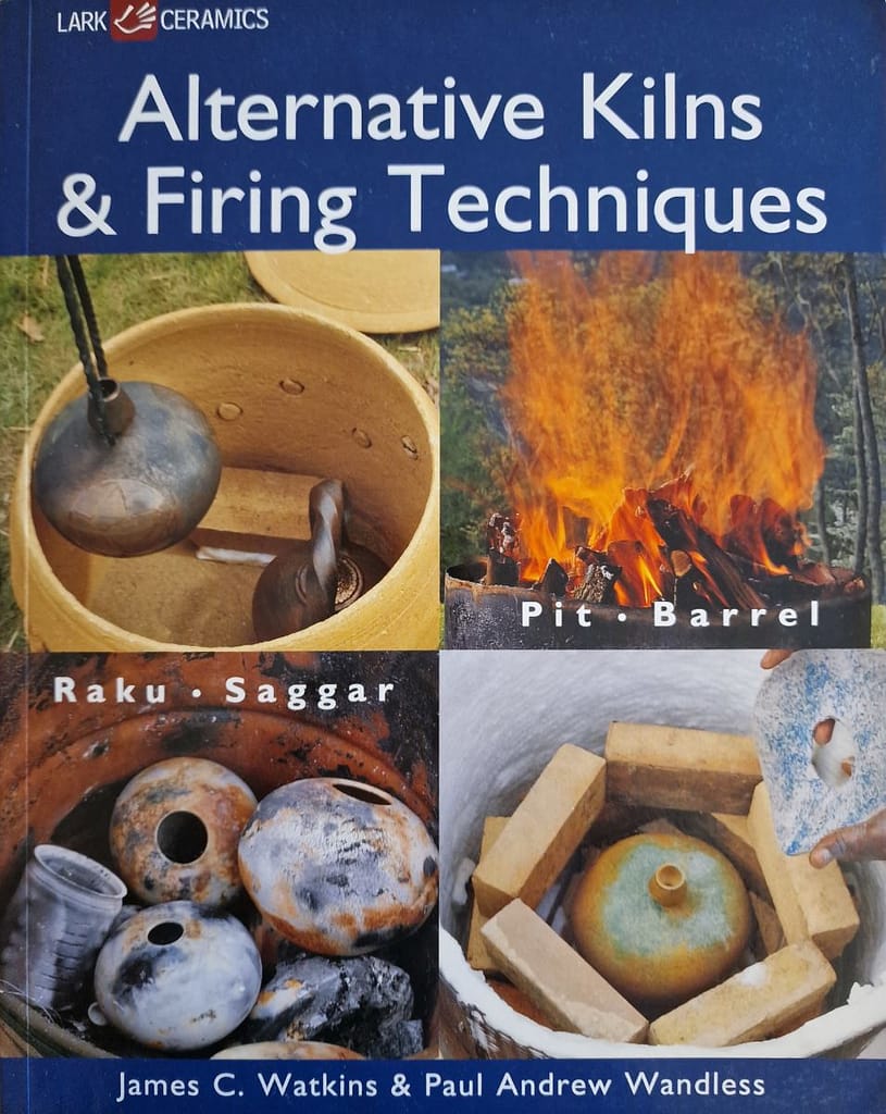 books alternative kilns firing techniques james c watkins paul andrew wandless